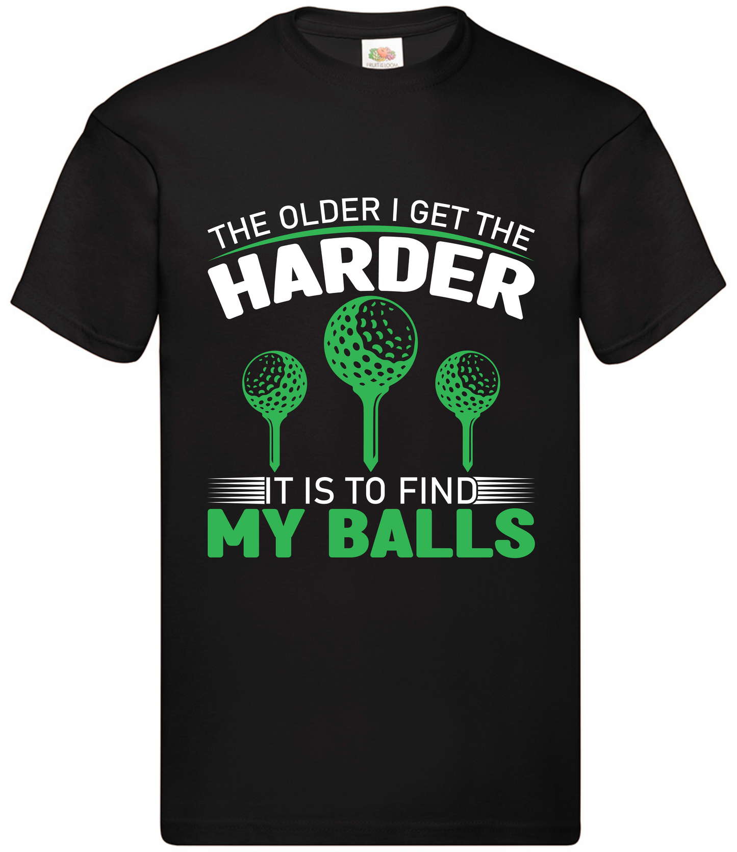 Golf (The Older I get.......) Quote - Adults T-shirt.