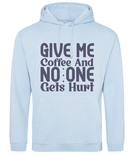 Adults Hoodie - Give me Coffee.....