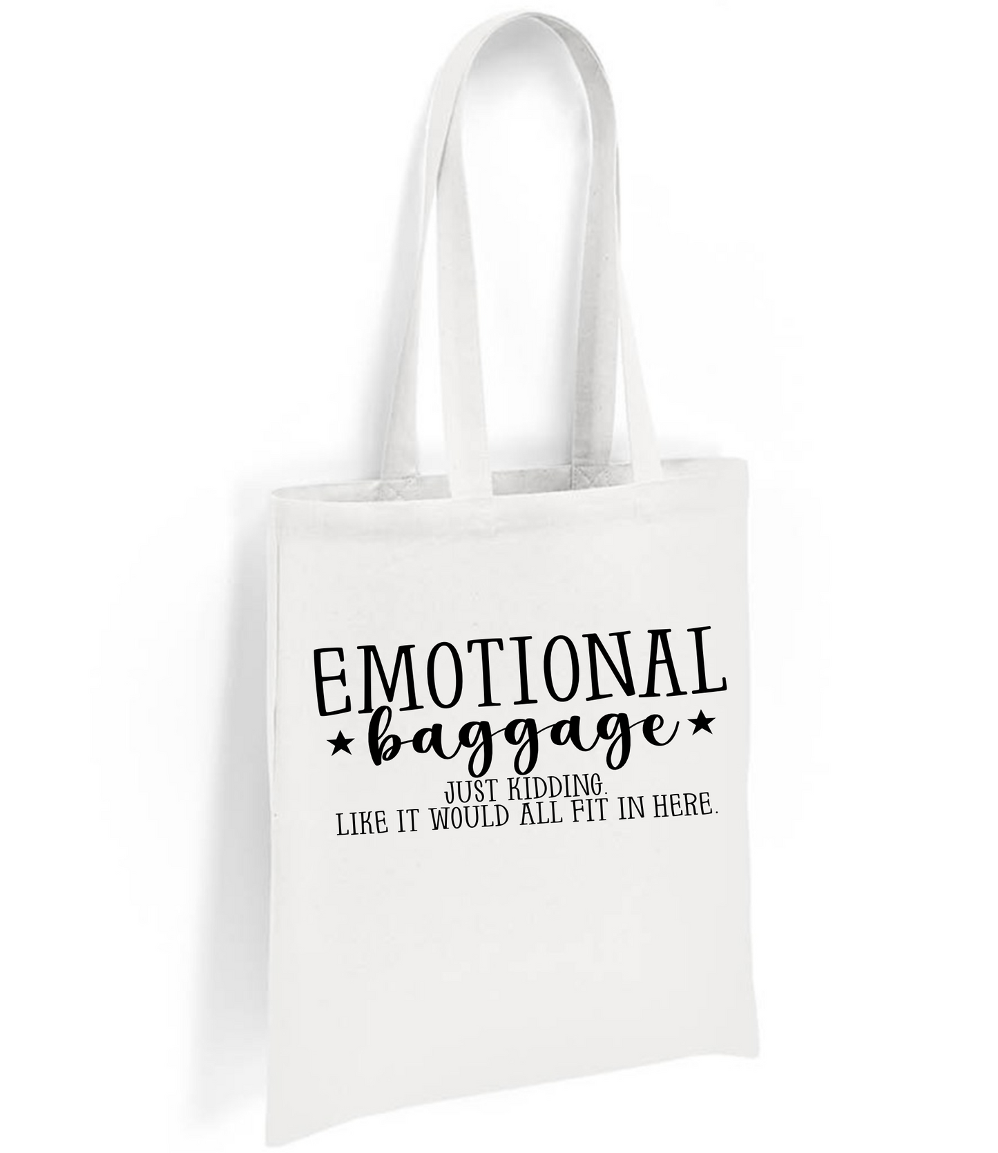 Tote Bag Quote - 'Emotional Baggage......'