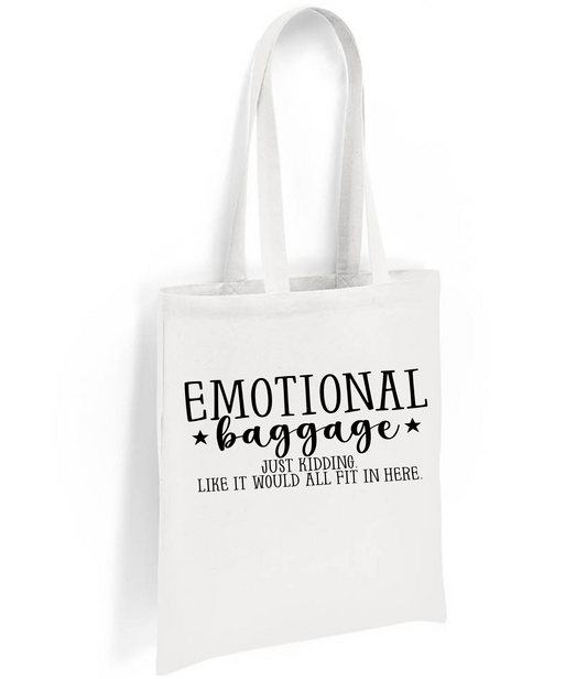 Tote Bag Quote - 'Emotional Baggage......'